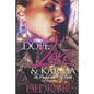 Dope, Love, & Karma: He Played With My Heart - Paperback
