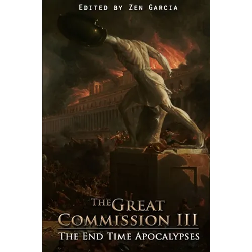 Great Commission III: The End Time Apocalypses - Paperback