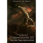 Great Commission III: The End Time Apocalypses - Paperback