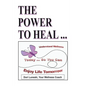 The Power to Heal: On All Levels: Spiritual, Mental, Emotional, Physical - Paperback
