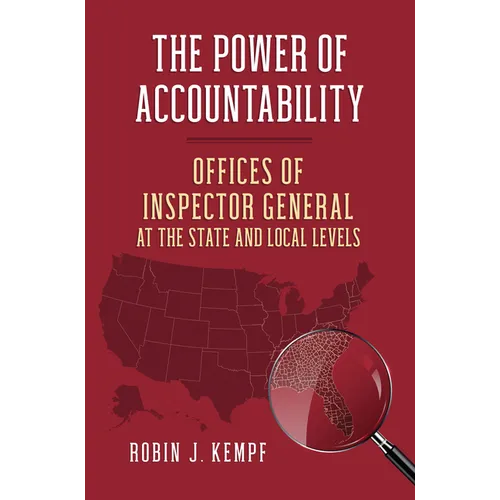 The Power of Accountability: Offices of Inspector General at the State and Local Levels - Hardcover