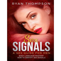 Sex Signals A Sex Guide for Men: Body Language Mastery, How to Identify Sex Signals - Paperback