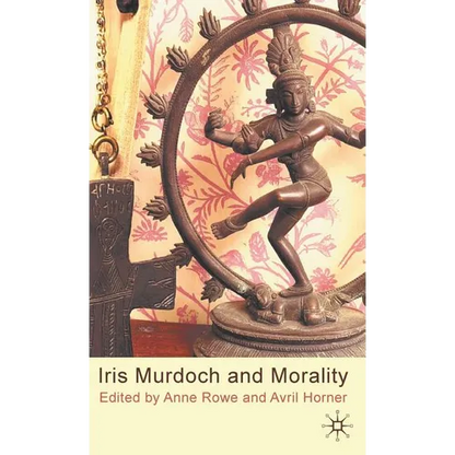 Iris Murdoch and Morality - Hardcover