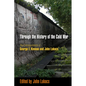 Through the History of the Cold War: The Correspondence of George F. Kennan and John Lukacs - Paperback