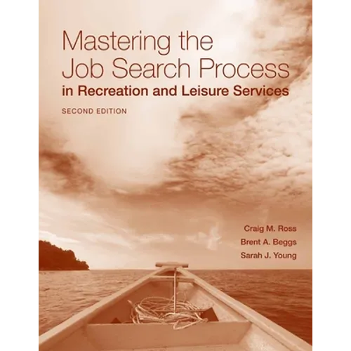Mastering the Job Search Process in Recreation and Leisure Services - Paperback