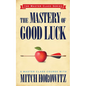 The Mastery of Good Luck (Master Class Series) - Paperback
