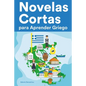 Novelas Cortas para Aprender Griego: Historias cortas en Griego para principiantes - Paperback