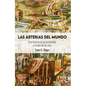 Arterias del Mundo, Las - Paperback