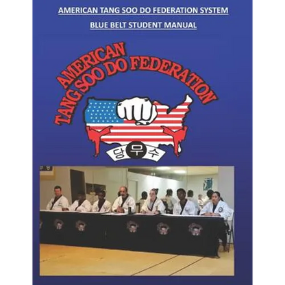 American Tang Soo Do Federation System: Blue Belt Manual - Paperback
