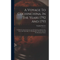 A Voyage To Cochinchina, In The Years 1792 And 1793: To Which Is Annexed An Account Of A Journey Made In The Years 1801 And 1802, To The Residence Of - Hardcover