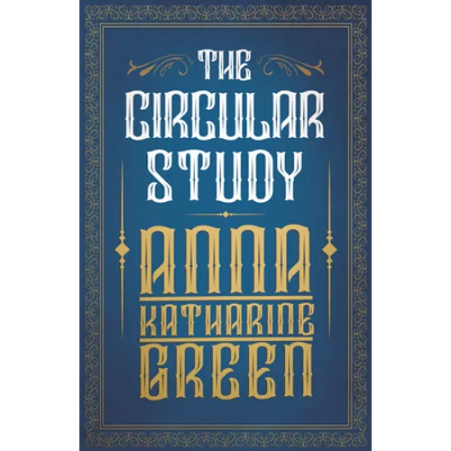 The Circular Study: Amelia Butterworth - Volume 3 - Paperback