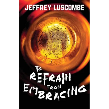 To Refrain from Embracing - Paperback
