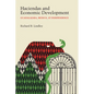 Haciendas and Economic Development: Guadalajara, Mexico, at Independence - Paperback