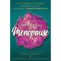 The Potent Power of Menopause: A Culturally Diverse Perspective of Feminine Transformation - Paperback