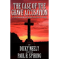 The Case of the Grave Accusation - A Sherlock Holmes Mystery - Paperback