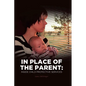 In Place of the Parent: Inside Child Protective Services - Paperback