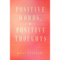Positive Words, Positive Thoughts - Paperback