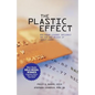 The Plastic Effect: How Urban Legends Influence the Use and Misuse of Credit Cards - Paperback