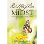 Butterflies in the Midst: The Lord Is Near in Grief and Confusion - Paperback