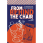 From Behind the Chair - Paperback