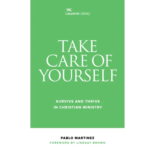 Take Care of Yourself: Survive and Thrive in Christian Ministry - Paperback