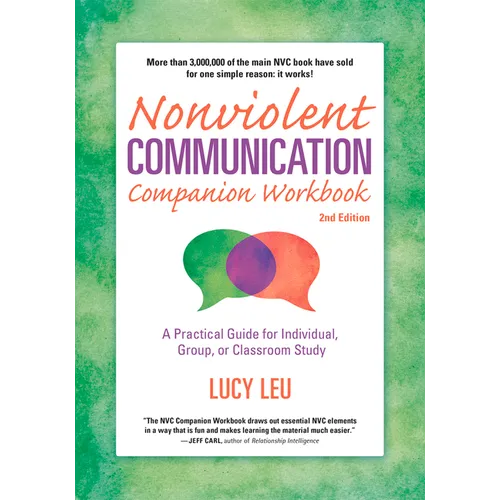 Nonviolent Communication Companion Workbook, 2nd Edition: A Practical Guide for Individual, Group, or Classroom Study - Paperback