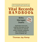 International Vital Records Handbook. 7th Edition: Births, Marriages, Deaths: Application Forms and Ordering Information for the Vital Records You Nee - Paperback