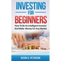 Investing for Beginners: How To Be An Intelligent Investor And Make Money On Any Market - Paperback
