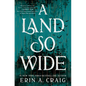 A Land So Wide - Hardcover