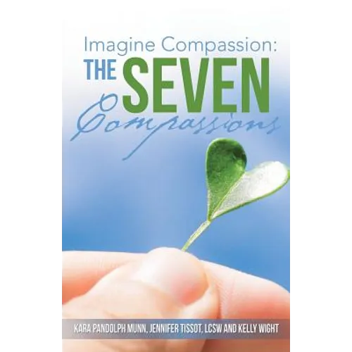 Imagine Compassion: The Seven Compassions - Paperback