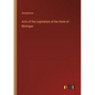 Acts of the Legislature of the State of Michigan - Paperback