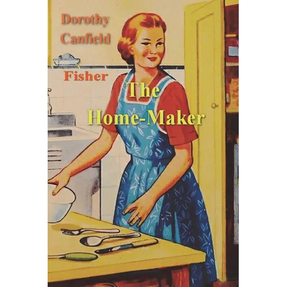 The Home-Maker - Paperback