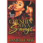Crushin' On A Savage - Paperback
