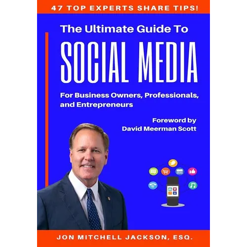 The Ultimate Guide to Social Media For Business Owners, Professionals and Entrepreneurs - Paperback
