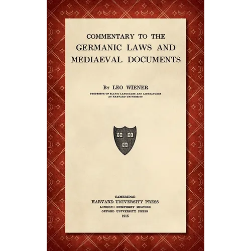 Commentary to the Germanic Laws and Mediaeval Documents [1915] - Hardcover