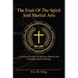 The Fruit of the Spirit and Martial Arts - Paperback