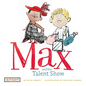 Max and the Talent Show (Max and Friends 2): Max and Friends 2 - Hardcover