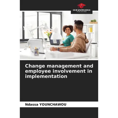 Change management and employee involvement in implementation - Paperback