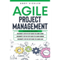Agile Project Management: This book includes: Beginner's step by step guide to Learn Scrum + Beginner's step by step guide to Learn Kanban + Beg - Paperback