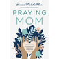 Praying Mom - Hardcover