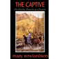 The Captive: The True Story Of The Captivity Of Mrs. Mary Rowlandson Among The Indians - Paperback