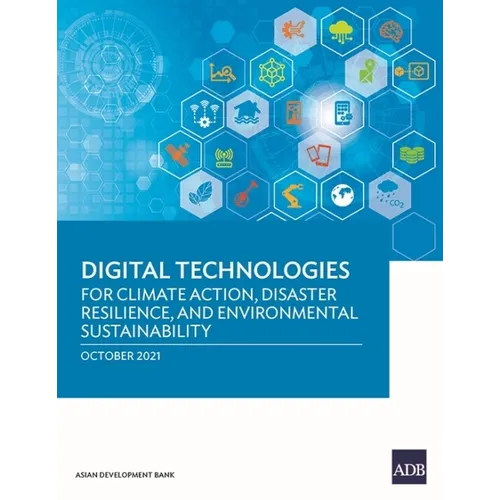 Digital Technologies for Climate Action, Disaster Resilience, and Environmental Sustainability - Paperback