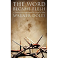 The Word Became Flesh - Paperback