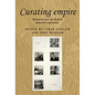 Curating Empire: Museums and the British Imperial Experience - Paperback