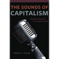 The Sounds of Capitalism: Advertising, Music, and the Conquest of Culture - Paperback