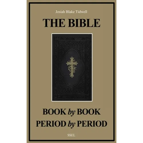 The Bible Book by Book and Period by Period: A Manual For the Study of the Bible (Easy to Read Layout) - Hardcover