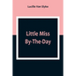 Little Miss By-The-Day - Paperback