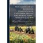 Proceedings of an Interstate Convention of Cattlemen, Held at Fort Worth, Texas ... March 11, 12, 13, 1890 - Paperback