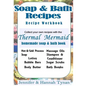 Thermal Mermaid's Artisan Soap Maker Workbook: My Collection of Homemade Soap & Bath Recipes - Paperback