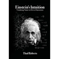 Einstein's Intuition: Visualizing Nature in Eleven Dimensions - Paperback
